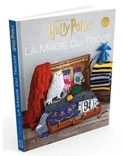Harry Potter - La Magie Du Tricot - Livre Broché -Harry Potter la magie du tricot harry potter